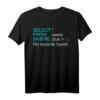 Datenbankdaten SQL Programmierer T-Shirt - Lustiges Geschenk für Administratoren, Entwickler und Nerds in der Datenbankverwaltung