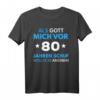 Lustiges 80. Geburtstag T-Shirt für Mann und Frau - Witzige Geschenkidee und Dekoration für 80 Jahre Feier