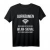 WLAN Aufräumen faul Teenager T-Shirt mit Spruch – Lustiges Geschenk für Jugendliche, Familie & Geburtstag