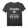 WLAN Aufräumen faul Teenager T-Shirt mit Spruch – Lustiges Geschenk für Jugendliche, Familie & Geburtstag