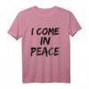 I Come In Peace - Lustiges Partner-Matching T-Shirt für Halloween, Thanksgiving, Weihnachten & Geburtstage