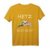 Hetz Mich Nicht Trendiges Spruch Fun Outfit T-Shirt - Humorvolles Faultier Design, Perfekt als Geschenk zu Weihnachten, Geburtstag, Vatertag & Muttertag