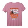 Du Bist Nicht Du Wenn Die Kette Stumpf Ist Holz T-Shirt – Lustiges Geschenk für Holzfäller, Forstarbeiter & Waldarbeiter zu Weihnachten & Geburtstag