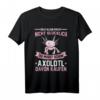 Geld allein macht dich nicht glücklich Axolotl T-Shirt für Aquarienliebhaber - Humorvolles Tier-Design für Haustierfans