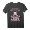 Geld allein macht dich nicht glücklich Axolotl T-Shirt für Aquarienliebhaber - Humorvolles Tier-Design für Haustierfans