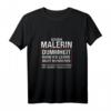 Humorvolles Malerin T-Shirt mit Spruch – Lustiges Geschenkidee für Malerinnen zum Geburtstag, Weihnachten & Vatertag