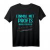 Einmal mit Profis arbeiten nicht mit Idioten - Lustiges Arbeit T-Shirt mit Spruch für Humor am Arbeitsplatz
