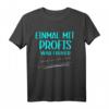 Einmal mit Profis arbeiten nicht mit Idioten - Lustiges Arbeit T-Shirt mit Spruch für Humor am Arbeitsplatz