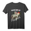 Lustiges Faultier Weihnachts T-Shirt mit Spruch 'Wake Me Up When It's Christmas' – Perfektes Geschenk für Faultier-Fans und Familie zu Weihnachten 2021