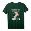 Ich Bin Nicht Laut Ich Komme Aus Sizilien T-Shirt – Lustiges Geschenk für Italiener & Sizilien-Liebhaber, perfekt für Geburtstage & Weihnachten