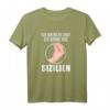Ich Bin Nicht Laut Ich Komme Aus Sizilien T-Shirt – Lustiges Geschenk für Italiener & Sizilien-Liebhaber, perfekt für Geburtstage & Weihnachten
