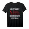 Hallo Onkel Deine Schwester Nervt T-Shirt – Lustiges Geschenk für Neffen, Söhne & Familienmitglieder