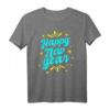 Prosit Neujahr - Silvester 2022 Happy New Year T-Shirt für die Feierlichkeiten und Geburtstagskinder im Januar
