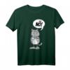 Katze Lustiger ironischer sarkastischer Spruch Nö Geschenk T-Shirt – Perfektes Geschenk für Katzenliebhaber, Humorfreunde & Sarkasmus-Fans