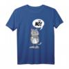 Katze Lustiger ironischer sarkastischer Spruch Nö Geschenk T-Shirt – Perfektes Geschenk für Katzenliebhaber, Humorfreunde & Sarkasmus-Fans