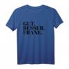 Gut Besser Frank T-Shirt - Lustiges Namenstag Geschenk für Männer, Jungs & Teenies mit personalisiertem Spruch