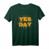 Yes Day T-Shirt – Lustiges Familienoutfit für gemeinsame Tage, Feiertage & Familienausflüge