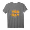 Yes Day T-Shirt – Lustiges Familienoutfit für gemeinsame Tage, Feiertage & Familienausflüge