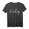 Worship Gott Jesus Lobpreis T-Shirt – Christliches Glaubensshirt für Gottesdienst, Jugendgruppe & besondere Anlässe