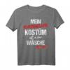 Mein Superhelden Kostüm ist in der Wäsche T-Shirt – Lustiges Fasching & Karneval Kostüm für Kinder & Erwachsene, perfekt für Party, Geburtstag & Rosenmontag