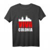 Viva Colonia Faschings-T-Shirt für Damen und Herren – Lustiges Gruppenoutfit für Fasching, Karneval, Fastnacht & Rosenmontag