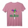 Helauch - Lustiges Karnevalskostüm T-Shirt für Fasching, Junggesellenabschied & Motto-Partys – Kreatives Gruppenoutfit & Last-Minute-Idee