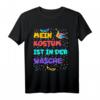 Mein Kostüm ist in der Wäsche - Lustiges Fasching T-Shirt für Kinder und Erwachsene, Karnevalskostüm mit Konfetti-Design