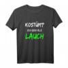 Ich Geh Als Lauch - Witziges Karneval Fasching T-Shirt für lustige Faschingsfeiern ohne aufwendige Verkleidung