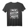Lustiges Karneval T-Shirt Mein Kostüm Ist In Der Wäsche – Perfekt für Fasching, Party & Last-Minute Kostümideen
