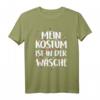 Mein Kostüm Ist In Der Wäsche Konfetti - Lustiges Karneval Kostüm T-Shirt für Jecken, Narren und Fastnacht-Fans