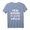 Mein Kostüm Ist In Der Wäsche Konfetti - Lustiges Karneval Kostüm T-Shirt für Jecken, Narren und Fastnacht-Fans