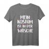 Mein Kostüm Ist In Der Wäsche Konfetti - Lustiges Karneval Kostüm T-Shirt für Jecken, Narren und Fastnacht-Fans