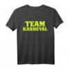 Team Karneval Fünfte Jahreszeit Fasching T-Shirt Köln Mainz - Lustiges Kostüm für Karneval Partys, Rosenmontag & Mottopartys