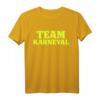 Team Karneval Fünfte Jahreszeit Fasching T-Shirt Köln Mainz - Lustiges Kostüm für Karneval Partys, Rosenmontag & Mottopartys