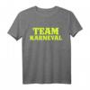 Team Karneval Fünfte Jahreszeit Fasching T-Shirt Köln Mainz - Lustiges Kostüm für Karneval Partys, Rosenmontag & Mottopartys