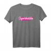 Superheldin T-Shirt für Frauen - Tolles Geschenk für starke, selbstbewusste Frauen