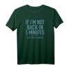 HapDeer Back in Five Minutes T-Shirt - Humorvolles Geschenk für Fans und Geburtstagskinder