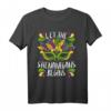 Lassen Sie den Shenanigan mit dem Karneval beginnen - Mardi Gras T-Shirt für New Orleans & Louisiana, perfekt für Fasching, Maskeraden & Paraden 2022