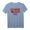 Ich Weine Jeden Tag - Lustiges Weinliebhaber T-Shirt für Fasching, Karneval, Junggesellenabschied & Motto-Partys