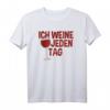 Ich Weine Jeden Tag - Lustiges Weinliebhaber T-Shirt für Fasching, Karneval, Junggesellenabschied & Motto-Partys