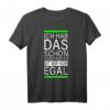Lustiges Fasching T-Shirt - 'Ich hab das schon verstanden, ist mir nur egal!' Junggesellenabschied & Party Outfit für Männer & Frauen