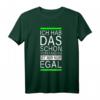 Lustiges Fasching T-Shirt - 'Ich hab das schon verstanden, ist mir nur egal!' Junggesellenabschied & Party Outfit für Männer & Frauen