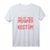 Indianer Kostüm Ersatz für Karneval, Halloween & Fasching – Lustiges Fun T-Shirt für Kinder & Erwachsene, perfekt für Motto-Partys und Schulveranstaltungen