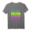Mein Kostüm ist in der Wäsche - Lustiges Fasching T-Shirt für Rosenmontag, Karneval und Fastnacht, Gruppen- & Party-Outfit für Damen und Herren