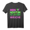 Mein Kostüm ist in der Wäsche Karneval Fasching T-Shirt - Lustiges Outfit für Narren, Jecken & Karnevalisten nach dem Umzug