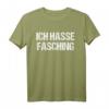 Ich hasse Fasching Karneval Lustiges Witziges Kostüm T-Shirt - Perfekt für Junggesellenabschied, Party & Last-Minute Fasching Outfit