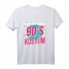 Das ist mein 90er Kostüm Faschingsumzug T-Shirt – Perfektes Retro Outfit & Geschenkidee für Fasching, Karneval & Kinder der 90er