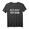 Bitte nicht füttern Witziges Karnevals Party Fasching T-Shirt für Damen und Herren – Humorvolles Outfit für Spaß auf jeder Feier