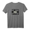 Lustiges Heute Nicht Schrödingers Katze Physiker T-Shirt – Perfekt für Wissenschaftler und Physikliebhaber mit Humor