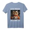 Kaffee Morgenmuffel Mitarbeiter Spruch Lustig Katze Geschenk T-Shirt - Ironisches Shirt für Büro, Teenager & Katzenliebhaber